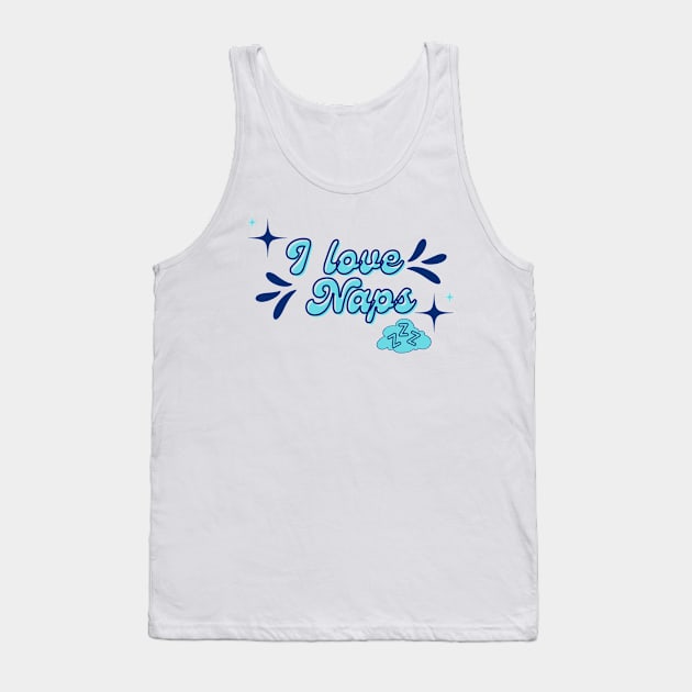 I love naps Tank Top by Once Upon a Find Couture 